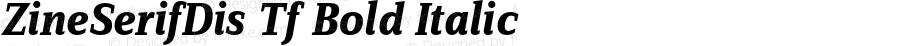 ZineSerifDis Tf Bold Italic