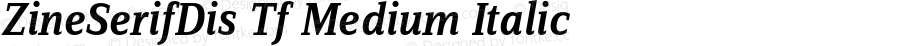 ZineSerifDis Tf Medium Italic