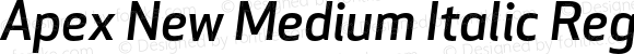 Apex New Medium Italic Regular Version 1.001 2006, Revised version replacing Apex Sans