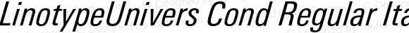LinotypeUnivers Cond Regular Italic