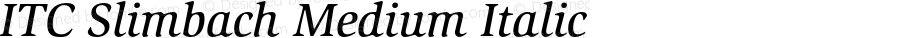 ITC Slimbach Medium Italic