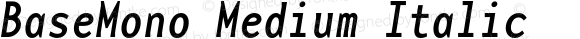 BaseMono Medium Italic