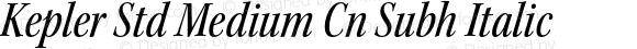 Kepler Std Medium Cn Subh Italic