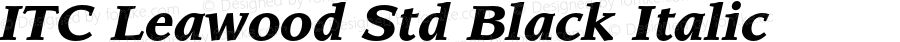 ITC Leawood Std Black Italic Version 2.031;PS 002.000;hotconv 1.0.50;makeotf.lib2.0.16970