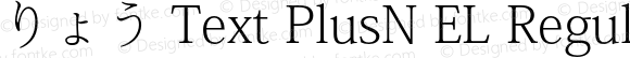 りょう Text PlusN EL Regular Version 3.001;PS 3.001;hotconv 1.0.50;makeotf.lib2.0.16970