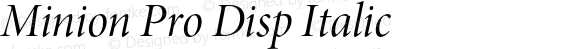 Minion Pro Disp Italic