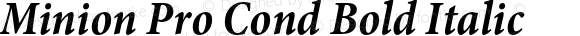 Minion Pro Cond Bold Italic