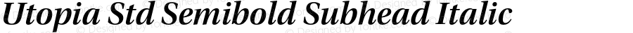 Utopia Std Semibold Subhead Italic