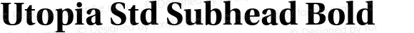 Utopia Std Subhead Bold