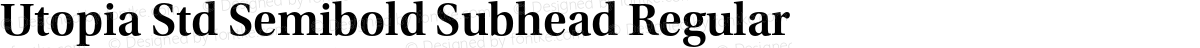 Utopia Std Semibold Subhead Regular