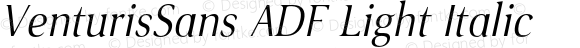 VenturisSans ADF Light Italic