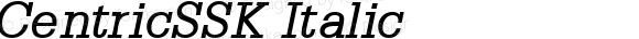 CentricSSK Italic Macromedia Fontographer 4.1 8/1/95
