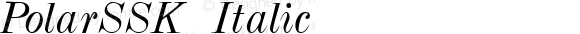 PolarSSK Italic Macromedia Fontographer 4.1 9/2/95