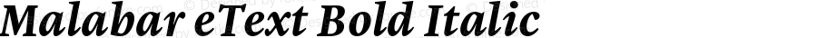 Malabar eText Bold Italic