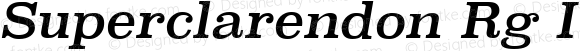 Superclarendon Rg Italic