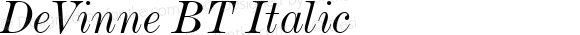 DeVinne BT Italic