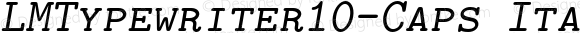 LMTypewriter10-Caps Italic