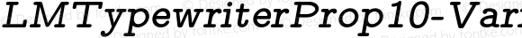 LMTypewriterProp10-Variant Bold Italic