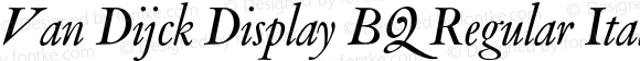 Van Dijck Display BQ Regular Italic