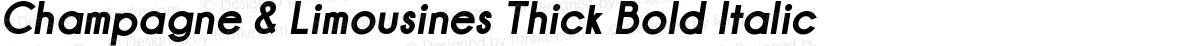 Champagne & Limousines Thick Bold Italic