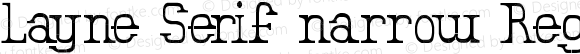 Layne Serif narrow Regular Version 1.00 January 20, 2005, initial release