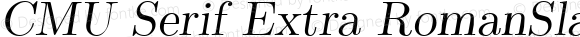 CMU Serif Extra RomanSlanted