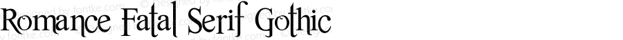 Romance Fatal Serif Gothic