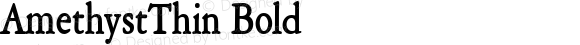 AmethystThin Bold Macromedia Fontographer 4.1 6/28/96