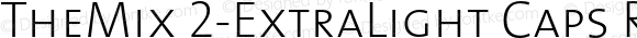 TheMix 2-ExtraLight Caps Regular Version 1.0 | Luc{as} de Groot 1994 | www.lucasfonts.com | Homemade OpenType version