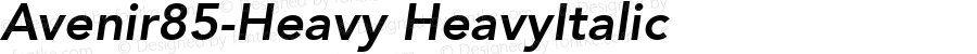 Avenir85-Heavy HeavyItalic