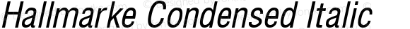 Hallmarke Condensed Italic