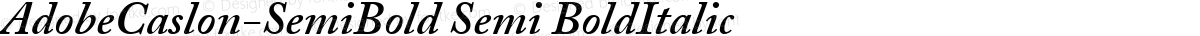 AdobeCaslon-SemiBold Semi BoldItalic