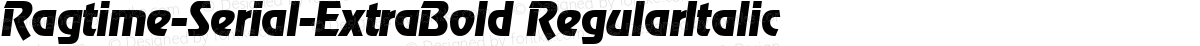 Ragtime-Serial-ExtraBold RegularItalic
