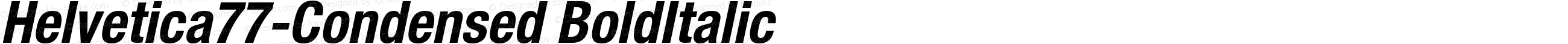 Helvetica77-Condensed Bold Oblique