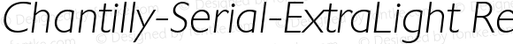 Chantilly-Serial-ExtraLight RegularItalic