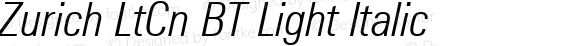 Zurich LtCn BT Light Italic