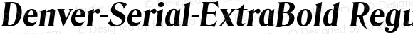 Denver-Serial-ExtraBold RegularItalic