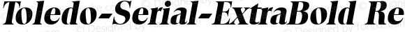 Toledo-Serial-ExtraBold RegularItalic