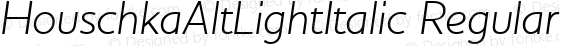 HouschkaAltLightItalic Regular