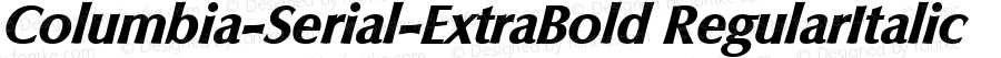 Columbia-Serial-ExtraBold RegularItalic