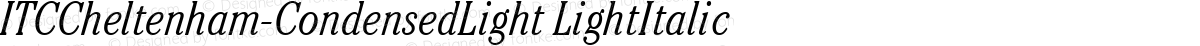 ITCCheltenham-CondensedLight LightItalic