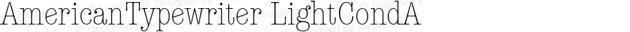 AmericanTypewriter LightCondA Macromedia Fontographer 4.1 1/11/98