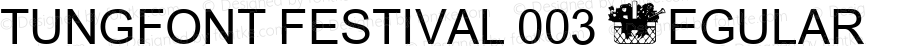tungfont festival 003 Regular 1.00; January 1, 2001