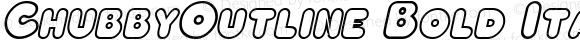 ChubbyOutline Bold Italic