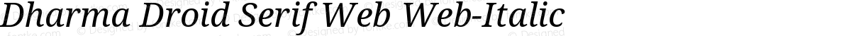 Dharma Droid Serif Web Web-Italic