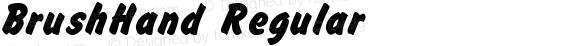 BrushHand Regular Macromedia Fontographer 4.1.5 5/17/98