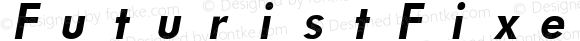 FuturistFixedWidth Bold Italic