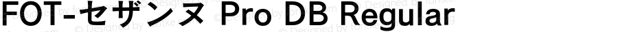 FOT-セザンヌ Pro DB Regular