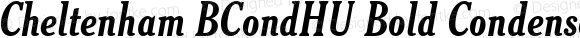 Cheltenham BCondHU Bold Condensed Italic