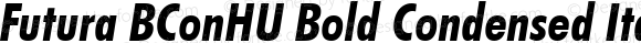 Futura BConHU Bold Condensed Italic